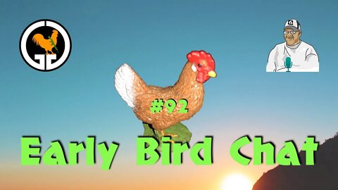 Early Bird Chat #92