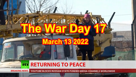 The War Day 17 March 13 2022