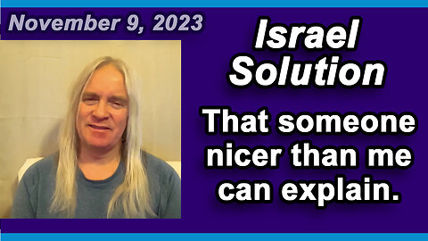 Israel Solution - Someone nicer than me can explain.