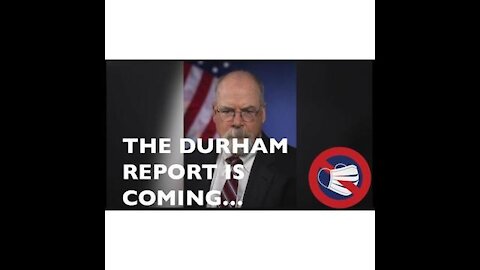 The Durham Report is Coming