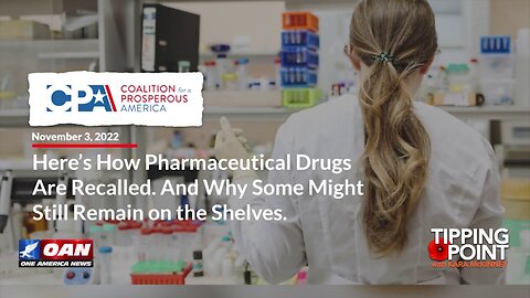 Tipping Point - How Pharmaceutical Drugs Are Recalled and Why Some Might Still Remain on the Shelves