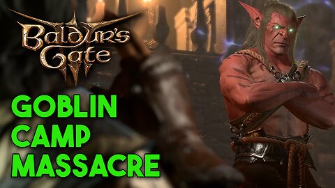 Goblin Camp Massacre | Baldur's Gate 3 Gameplay