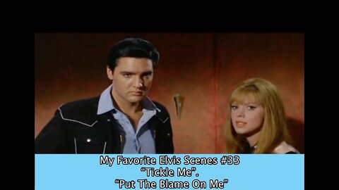 My Favorite Elvis Scenes #33 “Tickle Me”. “Put The Blame On Me”