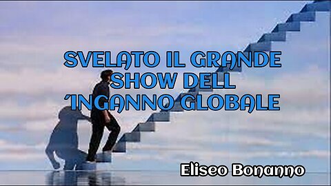 SVELATO IL GRANDE SHOW DELL´INGANNO GLOBALE.