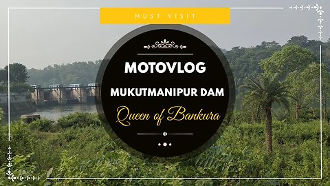 Ride to queen of Bankura|Mukutmanipur Dam