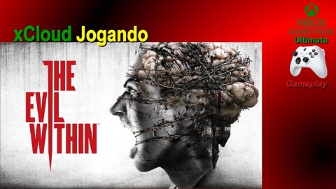 xCloud jogandoThe Evil Within