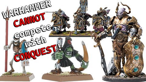 Conquest Models blow Warhammer Old World Models out of the water!