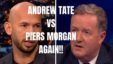 Piers Morgan Takes On Andrew Tate AGAIN! Dec 21, 2022