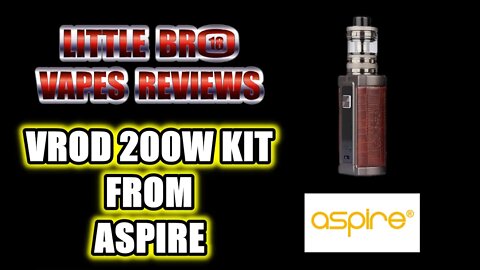 VROD 200W KIT FROM ASPIRE