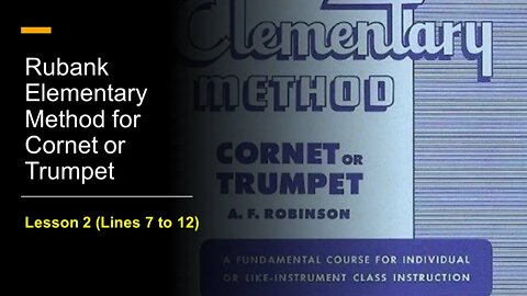 [TRUMPET FIRST NOTES] Rubank Elementary Method for Cornet or Trumpet - Lesson 2 (Lines 7 to 12)