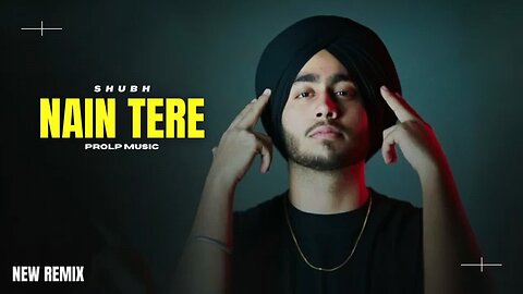 Nain Tere music by Shubh