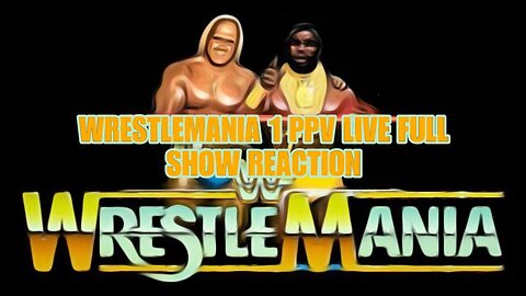 Wrestlemania 1 PPV Live Full Show Reaction