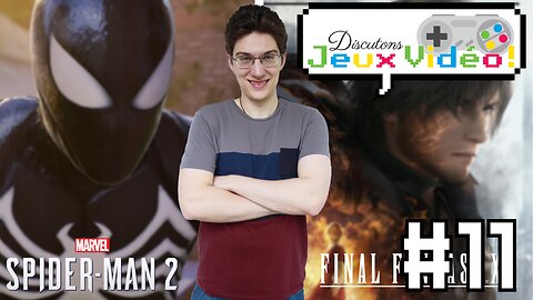 DJV #11 - On revient sur le Playstation Showcase + Spider Man 2 + Final Fantansy XVI - Aldanoka TV