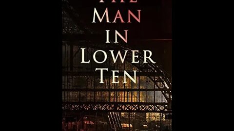 The Man in Lower Ten by Mary Roberts Rinehart - Audiobook