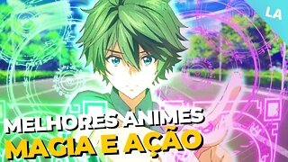 7 melhores animes de magia e ação com fantasia 2022 - Que Você Precisa Assistir!