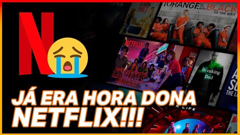 A NETFLIX TA CORRENDO ATRAS DO PREJUÍZO!!!!!!!!!!