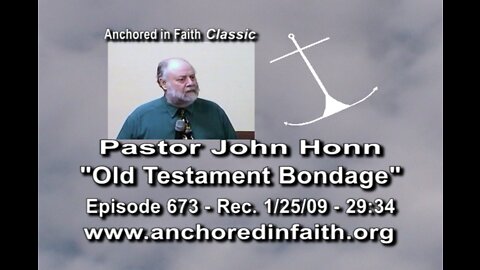 #673 AIFGC – John Honn – “Old Testament Bondage”