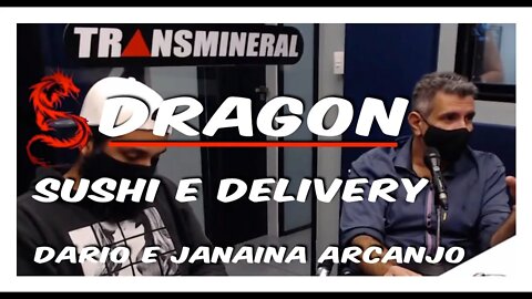 Prosa&Cast com Janaina e Dario Arcanjo Chef/proprietários do Dragon Sushi Lambari - #prosaecast #07