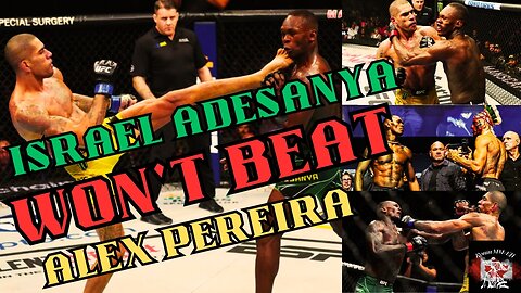 Alex Pereira WILL BEAT Israel Adesanya AGAIN