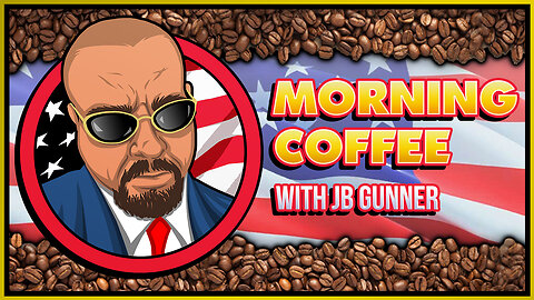 Coffee, Chatting, & Looking at Headlines | Morning Coffee w/ J.B. Gunner | Friday, November 18, 2022