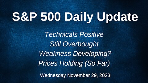 S&P 500 Daily Market Update for Wednesday November 29, 2023