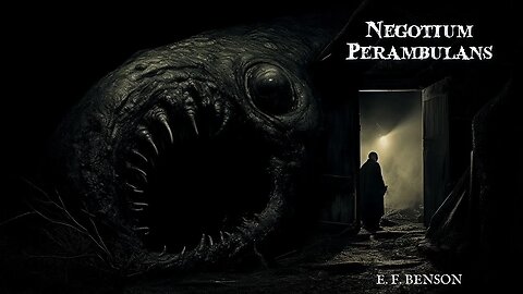 Negotium Perambulans by E. F. Benson #audiobook #horrorstory