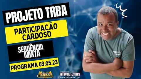 PROJETO TRBA - PARTICIPAÇÃO ESPECIAL CARDOSO