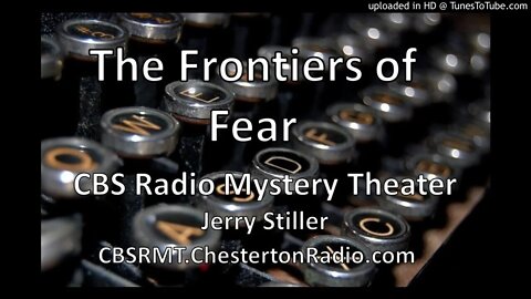 The Frontiers of Fear - CBS Radio Mystery Theater - Jerry Stiller