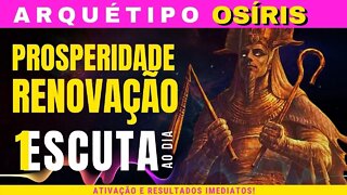 Arquétipo Osíris - Extremamente poderoso | Resultados imediatos