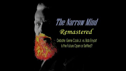 The Narrow Mind Remastered #60 Debate: Cook vs Enyart