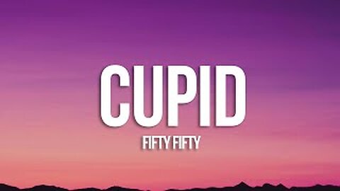 FIFTY FIFTY CUPID SONG