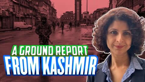 A ground report from Kashmir by Aarti Tikoo #Article370