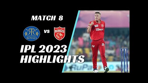 IPL 2023 Match 8 Highlights | Rajasthan Royals vs Punjab King