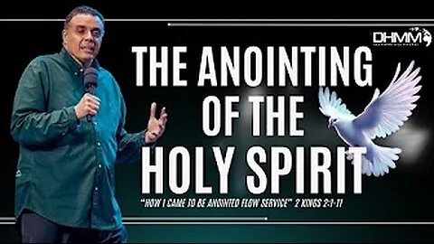 THE ANOINTING OF THE HOLY SPIRIT (RECEIVING THE WORD OF GOD) | DAG HEWARD-MILLS