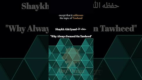 Shaykh Abū Iyaad حفظه الله | "Why Always Focused On Tawheed"