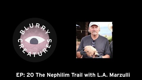 EP: 20 The Nephilim Trail with L.A. Marzulli