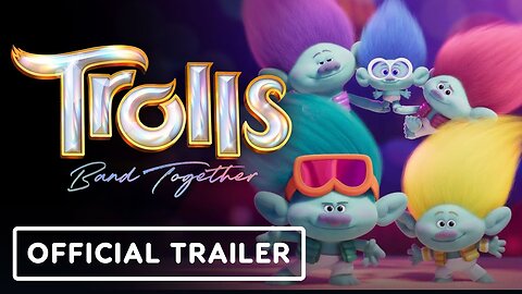 Trolls Band Together - Official Trailer