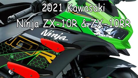 2021 Kawasaki Ninja ZX 10R & ZX 10RR