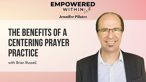 The Benefits of Beginning a Centering Prayer Practice