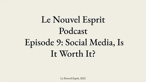 Le Nouvel Esprit Podcast Episode 9: Social Media, Is It Worth It?