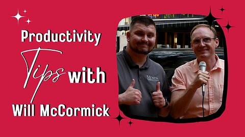 From Vision to Reality: Productivity Tips with Will McCormick