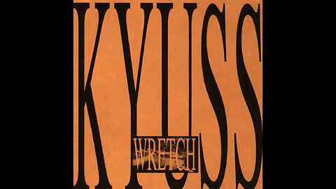 Kyuss - Wretch