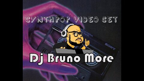 Dj Bruno More - Video Set Synthpop Vol. 1