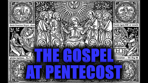 Gospel at Pentecost pt. 1