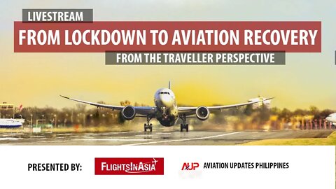 LIVE: From Lockdown to Aviation Recovery (with Aviation Updates Philippines)