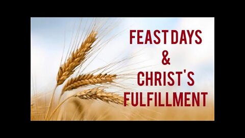 Feast Days & Christ's Fulfillment