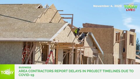 Area contractors report delays in project timelines due to COVID-19