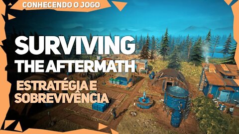 Surviving the Aftermath | Estratégia com elementos de Sobrevivência