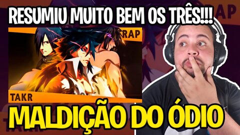 REACT MALDIÇÃO DO ÓDIO - Uchiha Rap (Sasuke, Madara e Indra) | Takeru [Prod. Sidney Scaccio]