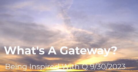 What's A Gateway? 9/30/2023